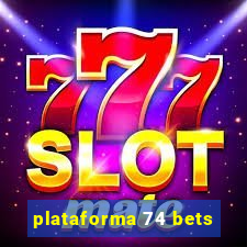 plataforma 74 bets